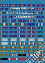 I nastrini delle decorazioni. Le ricompense libro