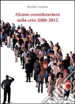 Alcune considerazioni sulla crisi 2008-2012 libro