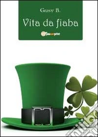 Vita da fiaba