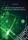 Hw-Sw partitioning in embedded systems design libro di Piazza Diego