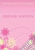 Dreams Unseen libro