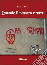 Quando il passato ritorna