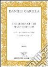 Spirits of the seven colours e altre (The) libro di Garella Daniele