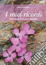 I miei ricordi libro