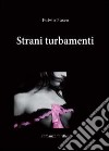 Strani turbamenti libro