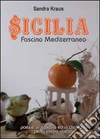 Sicilia. Fascino mediterraneo libro