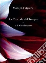 La custode del tempo e il NeroImpero