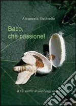 Baco, che passione! Il filo sottile di una lunga storia