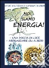 Noi siamo energia libro