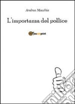 L'importanza del pollice