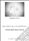 Venti brevi racconti libro