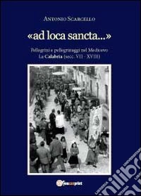 «Ad loca sancta»