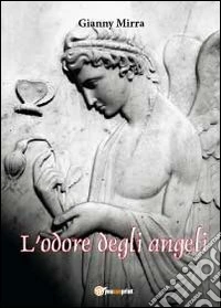 L'odore degli angeli libro