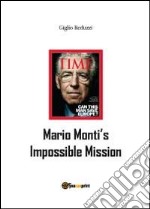 Mario Monti's impossible mission libro