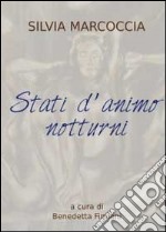 Stati d'animo notturni. Ediz. illustrata