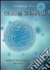 Cellule staminali: tecniche di biologia molecolare correlate al loro impiego terapeutico libro di Pisano Katia Mariagrazia