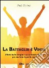 La battaglia è vinta libro