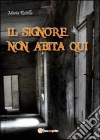 Il signore non abita qui libro