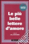 Le più belle lettere d'amore libro