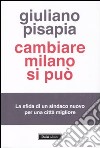 Cambiare Milano si può libro