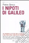 I nipoti di Galileo libro