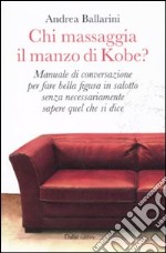 Chi massaggia il manzo di Kobe? libro