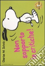 Non sopporto le critiche! Celebrate Peanuts 60 years (23) libro