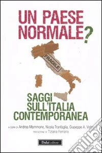 Un Paese normale? Saggi sull'Italia contemporanea libro