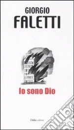 Io sono Dio libro