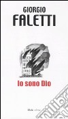 Io sono Dio libro di Faletti Giorgio