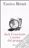 Jack Frusciante è uscito dal gruppo libro