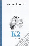 K2. La verità libro