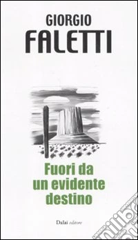 Fuori da un evidente destino libro