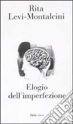 Elogio dell'imperfezione libro