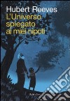 L'universo spiegato ai miei nipoti libro