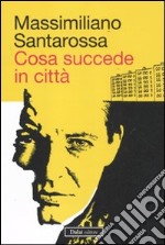 Cosa succede in città libro