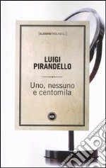 Uno, nessuno e centomila libro