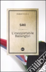 L'insopportabile Bassington libro