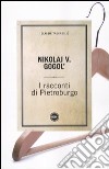 I racconti di Pietroburgo libro