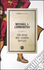 Un eroe del nostro tempo libro