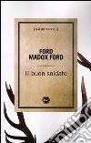 Il buon soldato libro di Ford F. Madox