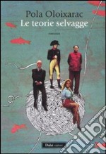 Le teorie selvagge libro