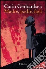 Madre, padre, figli libro