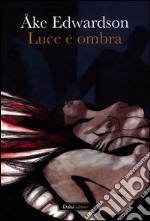 Luce e ombra libro