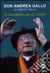 Io cammino con gli ultimi libro