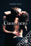 Cuore nero libro