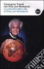 La clessidra della vita di Rita Levi-Montalcini libro