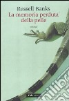 La memoria perduta della pelle libro