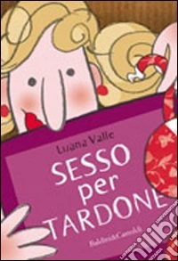 Sesso per tardone