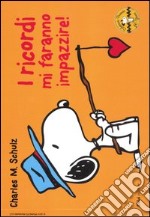 I ricordi mi faranno impazzire! Celebrate Peanuts 60 years (28) libro